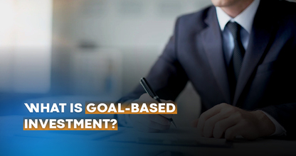 What is Goal-Based Investment?